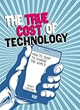 The true cost of technology