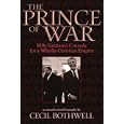 The Prince of War: Billy Graham's Crusade for a Wholly Christian Empire by Cecil Bothwell