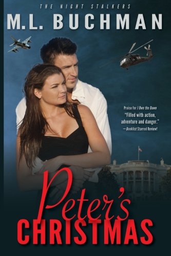 Peter's Christmas (The Night Stalkers White House) (Volume 3), by M. L. Buchman, Matthew Lieber Buchman Peter's Christmas (The Night Stalkers White House) (Volume 3), by M. L. Buchman, Matthew Lieber Buchman