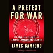 A Pretext for War: 9/11, Iraq, and the Abuse of America's Intelligence Agencies | [James Bamford]