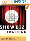 Show Biz Training: Fun and Effective Business Training Techniques from the Worlds of Stage, Screen and Song