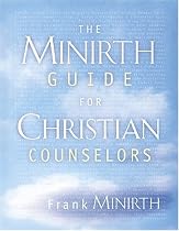 The Minirth Guide for Christian Counselors