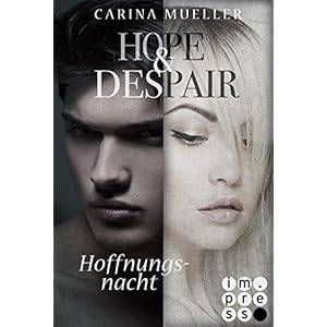 Hope & Despair, Band 2: Hoffnungsnacht
