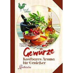 Gew�rze: Kostbares Aroma f�r Genie�er