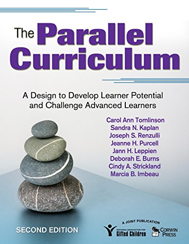 The Parallel Curriculum: A Design to Develop Learner Potential and Challenge Advanced Learners