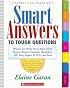 Smart Answers to Tough Questions: What to Say When You're Asked About Fluency, Phonics, Grammar, Vocabulary, SSR, Tests, Support for ELLs, and More