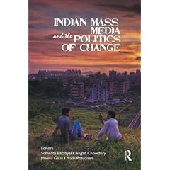 Indian Mass Media and the Politics of Change