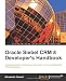 Oracle Siebel CRM 8 Developer's Handbook