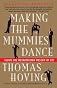 Making the Mummies Dance