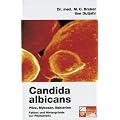Candida albicans. Pilze, Mykosen, Bakterien: Mythen und Fakten