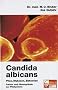 Candida albicans. Pilze, Mykosen, Bakterien: Mythen und Fakten
