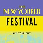 The New Yorker Festival: Medical Breakthroughs: The New Frontier | J. Michael Bishop,Daniel Callahan,Eric Kandel,more