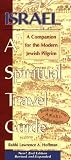 Israel A Spiritual Travel Guide: A Companion For The Modern Jewish Pilgrim