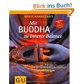 Mit Buddha zu innerer Balance (mit Audio-CD): Wie Sie aus der Achterbahn der Gef�hle aussteigen (Einzeltitel Lebenshilfe)