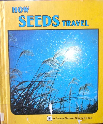 how seeds travel a lerner natural science book