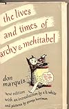 THE LIVES AND TIMES OF ARCHY & MEHITABEL