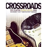 Eric Clapton - Crossroads Guitar Festival 2010by Buddy Guy