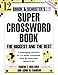 Simon & Schuster Super Crossword Puzzle Book #12: The Biggest and the Best