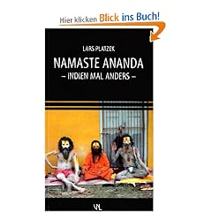 Namaste Ananda: Indien mal anders