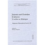 Islamic and Christian Cultures: Conflict or Dialogue (Cultural Heritage and Contemporary Change)