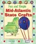 Fun and Simple Mid-Atlantic State Crafts: New York, New Jersey, Pennsylvania, Delaware, Maryland, and Washington, D.C. (Fun & Simple State Crafts)