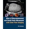 Atlas Of Musculoskeletal and Small Parts Ultrasound with Color Flow Imaging by PK Srivastava