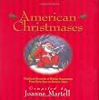 American Christmases: Firsthand Accounts of Holiday Happenings from Early Days to Modern Times