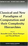 Classical and New Paradigms of Computation and their Complexity Hierarchies: Papers of the conference Foundations of the Formal Sciences III (Trends in Logic)