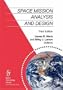 Space Mission Analysis and Design, Third Edition (SPACE TECHNOLOGY LIBRARY Volume 8)