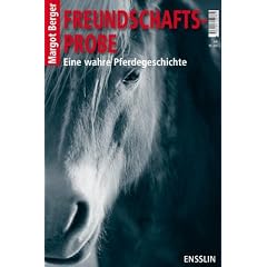 Freundschaftsprobe: Eine wahre Pferdegeschichte