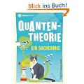 Quantentheorie: Ein Sachcomic
