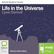 Life in the Universe: Bolinda Beginner Guides | [Lewis Dartnell]