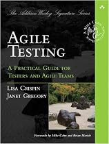 Agile Testing: A Practical Guide for Testers and Agile Teams (Addison-Wesley Signature)