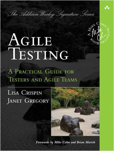 Agile Testing: A Practical Guide for Testers and Agile Teams (Addison-Wesley Signature)