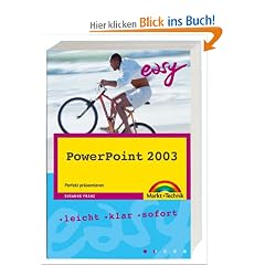 Easy PowerPoint 2003. Leicht, klar, sofort. Perfekt pr�sentieren.