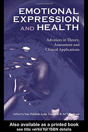 Emotional Expression and Health: Advances in Theory, Assessment and Clinical Applications