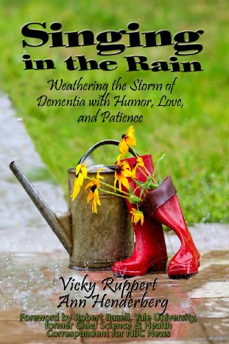 singing in the rain weathering the storm of dementia with humor love and patience