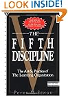 The Fifth Discipline: The Art & Practice of the Learning Organization