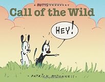 Call of the Wild: A Mutts Treasury