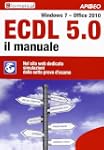 ECDL 5.0. Il manuale. Windows 7 Offic...