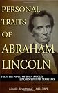 Personal Traits of Abraham Lincoln: From the Notes of John Nicolay, Lincoln's Private Secretary