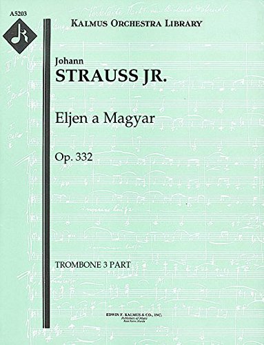 Eljen a Magyar, Op.332: Trombone 3 part (Qty 4) [A5203]