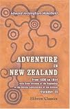 Adventure in New Zealand, from 1839 to 1844; with Some Account of the Beginning of the British Colonization of the Islands: Volume 2