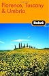 Fodor's Florence, Tuscany, Umbria, 7th Edition (Fodor's Gold Guides)