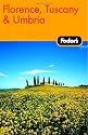 Fodor's Florence, Tuscany, Umbria, 7th Edition (Fodor's Gold Guides)