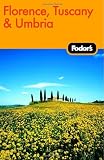 Fodor's Florence, Tuscany, Umbria, 7th Edition (Fodor's Gold Guides)