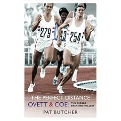 The Perfect Distance - Ovett and Coe: The Record-Breaking Rivalry