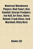 Montreal Wanderers Players: Hod Stuart, Ken Randall, George Prodgers, Joe Hall, Art Ross, Harry Hyland, Frank Glass, Jack Marshall, Riley Hern-