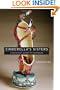 Cinderella's Sisters: A Revisionist History of Footbinding (Philip A. Lilienthal Asian Studies Imprint)