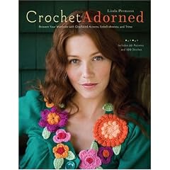 Crochet Adorned: Reinvent Your Wardrobe with Crocheted Accents, Embellishments, and Trims